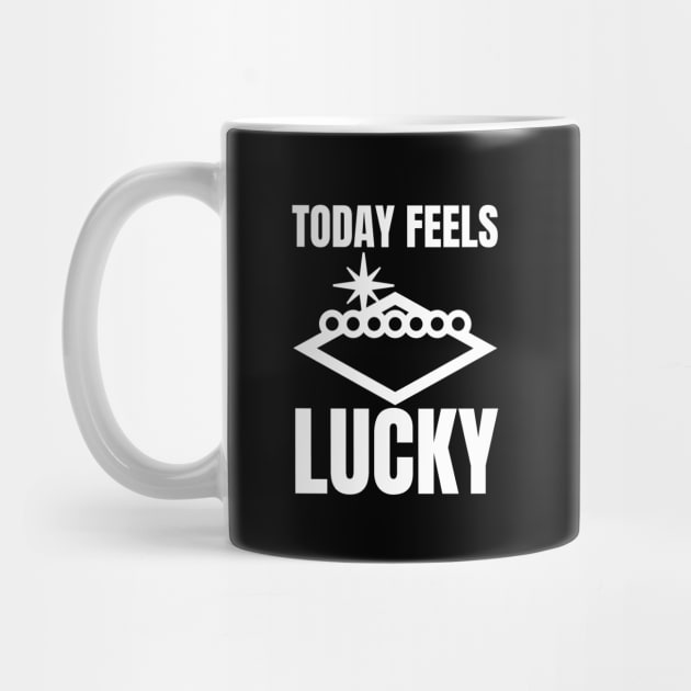 Today Feels Lucky by HobbyAndArt